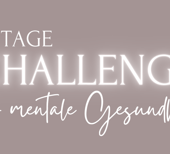 30 Tage Challenge für deine mentale Gesundheit