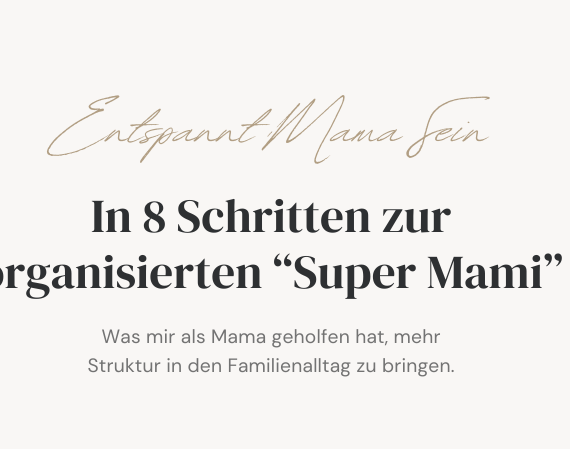 Zur organisierten Super-Mama