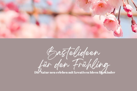 Bastelideen für den Frühling